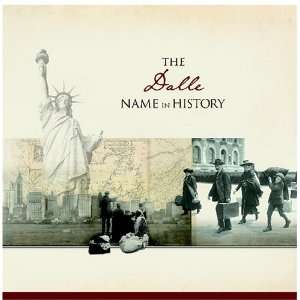  The Dalle Name in History Ancestry Books
