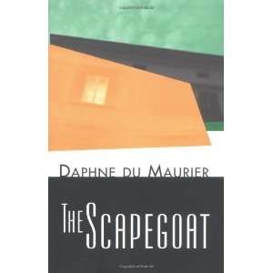 The Scapegoat [Paperback]: Daphne du Maurier: Books