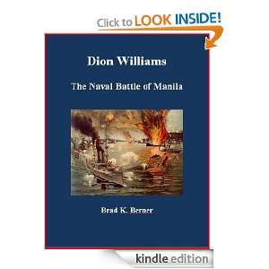 Dion Williams   The Naval Battle of Manila Dion Williams, Brad K 