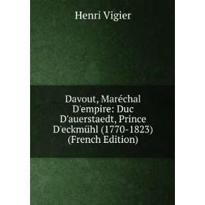  Davout, MarÃ©chal Dempire Duc Dauerstaedt, Prince D 