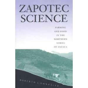  Zapotec Science: Farming and Food in the Northern Sierra 