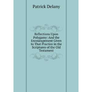   Practice in the Scriptures of the Old Testament Patrick Delany Books