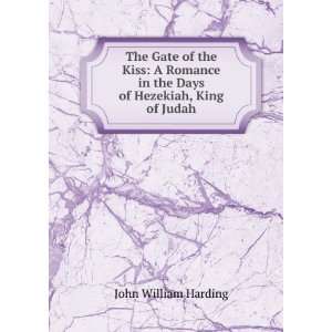  in the Days of Hezekiah, King of Judah: John William Harding: Books