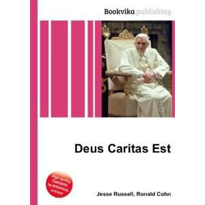 Deus Caritas Est Ronald Cohn Jesse Russell Books