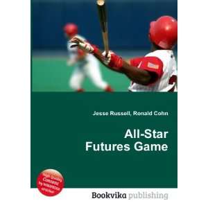  All Star Futures Game: Ronald Cohn Jesse Russell: Books