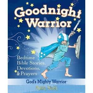  Goodnight Warrior: Gods Mighty Warrior Bedtime Bible 
