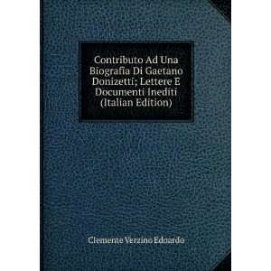  Contributo Ad Una Biografia Di Gaetano Donizetti; Lettere 