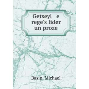  Getseyl e reges lider un proze Michael Basin Books