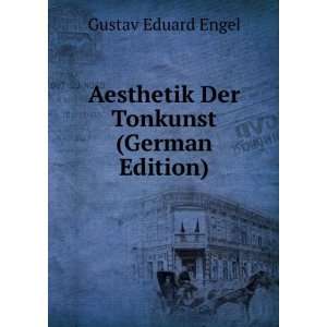   Tonkunst (German Edition) (9785875757907) Gustav Eduard Engel Books