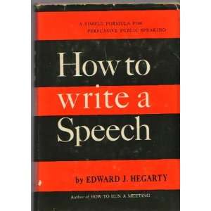  How To Write a Speech Edward J. Hegarty Books