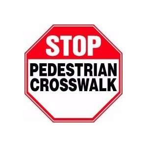  STOP PEDESTRIAN CROSSWALK Sign   12 Octagon Adhesive 