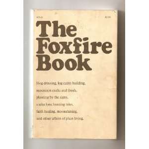   The Foxfire Book, Firefox 2, Firefox 3, & Firefox 4 