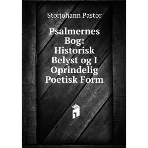   Belyst og I Oprindelig Poetisk Form Storjohann Pastor Books