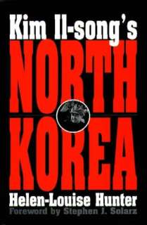   Kim Il songs North Korea by Helen Louise Hunter, ABC 