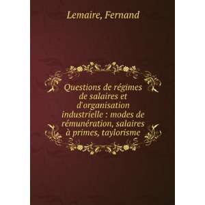   ©ration, salaires Ã  primes, taylorisme Fernand Lemaire Books