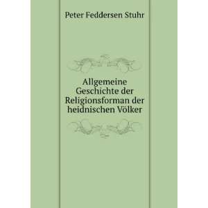   der heidnischen VÃ¶lker Peter Feddersen Stuhr Books
