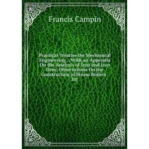    Practical Treatise On Mechanical Engineering Francis Campin Books