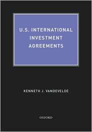 International Investment Agreements, (0195371372), Kenneth J 