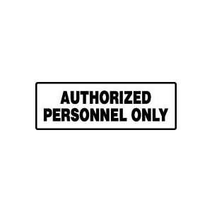  Authorized Personnel Only Sign   4 x 12 Plastic