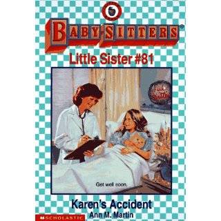 Karens Accident (Baby Sitters Little Sister) by Ann M. Martin and 