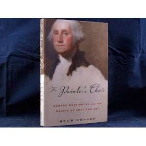   George Washington and the Making of American Art Hugh Howard Books