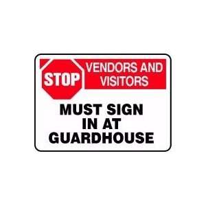  STOP Vendors And Visitors Must Sign In At Guardhouse 10 x 
