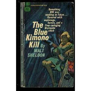  The Blue Kimono Kill Walt Sheldon Books