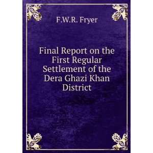  Settlement of the Dera Ghazi Khan District F.W.R. Fryer Books