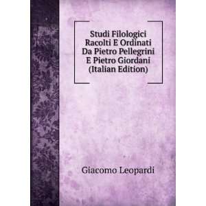   Pietro Giordani (Italian Edition) Giacomo Leopardi Books