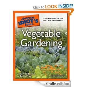 The Complete Idiots Guide to Vegetable Gardening: Daria Price Bowman 