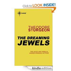 The Dreaming Jewels (Gollancz Collectors Editions): Theodore Sturgeon 