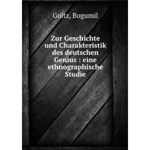   deutschen Genius  eine ethnographische Studie Bogumil Goltz Books