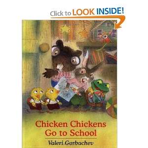    Chicken Chickens Go to School [Hardcover] Valeri Gorbachev Books