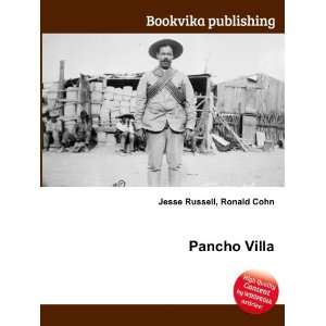  Pancho Villa: Ronald Cohn Jesse Russell: Books
