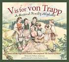 is for von Trapp A Musical Family Alphabet Story of the Legendary 