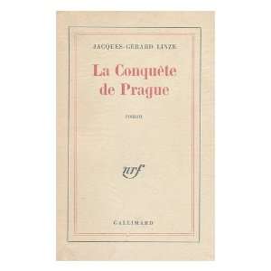  La Conquete De Prague Jacques Gerard Linze Books