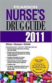 Pearson Nurses Drug Guide 2011, (0132149265), Billie Ann Wilson 