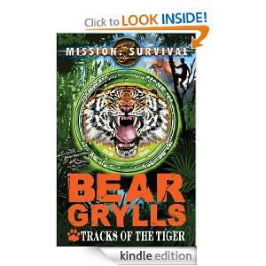   Survival: Tracks of the Tiger: Bear Grylls:  Kindle Store