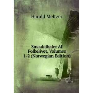   Af Folkelivet, Volumes 1 2 (Norwegian Edition) Harald Meltzer Books