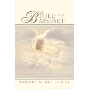   (Author) Aug 01 07[ Paperback ] Harriet Mpagi (T O. B. ). Books
