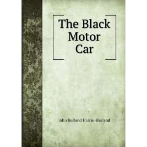  The black motor car J. B. Harris Burland Books