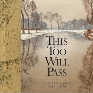  This Too Will Pass: A Helen Exley Giftbook (Wisdom Gift Book 