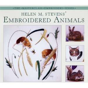   Animals (Masterclass Embroidery) [Paperback]: Helen M Stevens: Books
