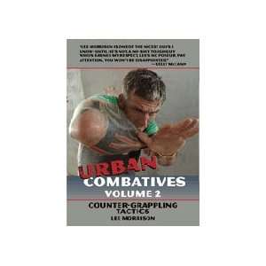 Urban Combatives Vol. 2 DVD Counter Grappling Tactics with Lee 