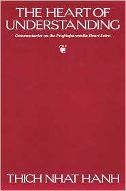 The Heart of Understanding Commentaries on the Prajnaparamita Heart 