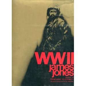  WW II A Chronicle of Soldiering James Jones Books