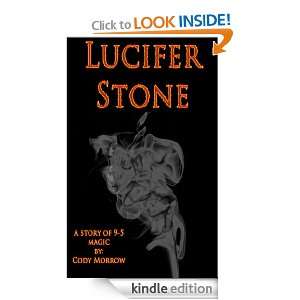 Lucifer Stone (A Story of 9 5 Magic) Cody Morrow  Kindle 