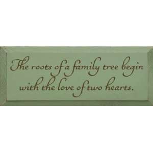  The roots of a family tree begin with the love of two 