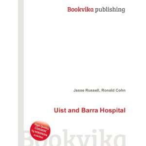  Uist and Barra Hospital Ronald Cohn Jesse Russell Books