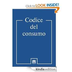 Codice del consumo (Italia) (Italian Edition): Italia:  